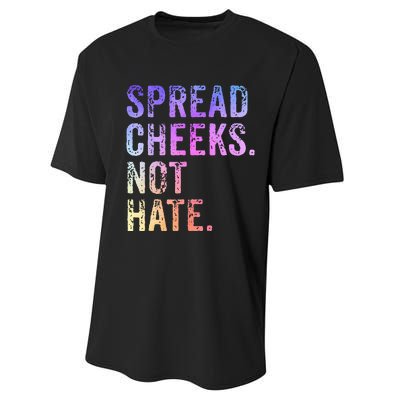 Spread Cheeks Not Hate Performance Sprint T-Shirt