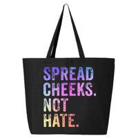 Spread Cheeks Not Hate 25L Jumbo Tote