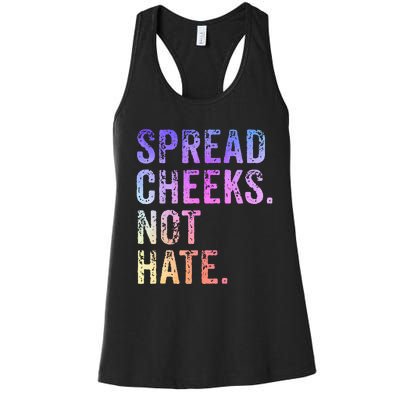 Spread Cheeks Not Hate Women's Racerback Tank