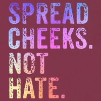 Spread Cheeks Not Hate 16oz Travel Tumbler