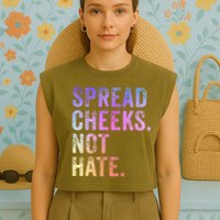 Spread Cheeks Not Hate Garment-Dyed Women's Muscle Tee