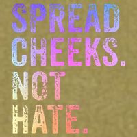 Spread Cheeks Not Hate Garment-Dyed Women's Muscle Tee