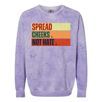 Spread Cheeks Not Hate Colorblast Crewneck Sweatshirt