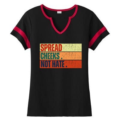 Spread Cheeks Not Hate Ladies Halftime Notch Neck Tee