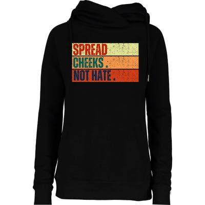 Spread Cheeks Not Hate Womens Funnel Neck Pullover Hood