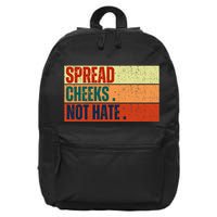 Spread Cheeks Not Hate 16 in Basic Backpack