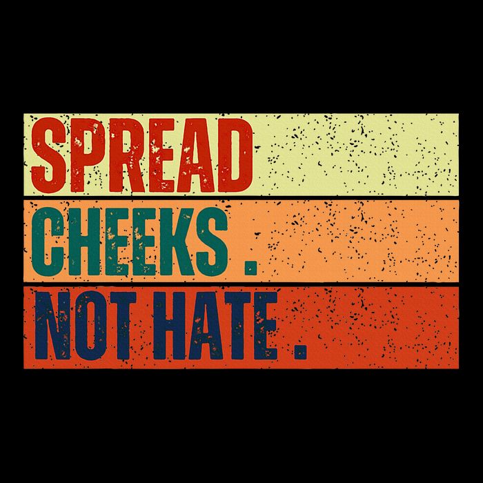 Spread Cheeks Not Hate Poster