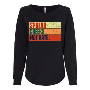 Spread Cheeks Not Hate Womens California Wash Sweatshirt