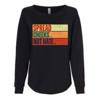 Spread Cheeks Not Hate Womens California Wash Sweatshirt