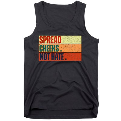 Spread Cheeks Not Hate Tank Top