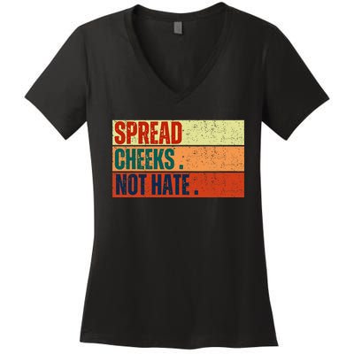 Spread Cheeks Not Hate Women's V-Neck T-Shirt