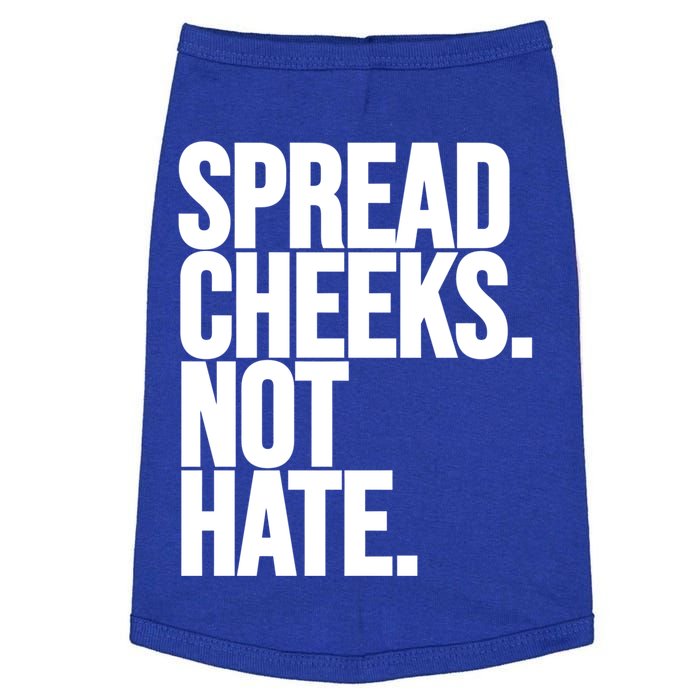 Spread Cheeks Not Hate Funny Gym Fitness And Workout Funny Gift Doggie Tank