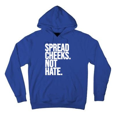 Spread Cheeks Not Hate Funny Gym Fitness And Workout Funny Gift Tall Hoodie