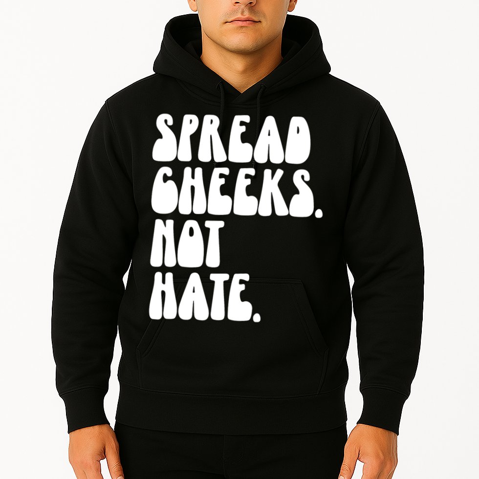 Spread Cheeks Not Hate Funny Gym Fitness And Workout Hoodie