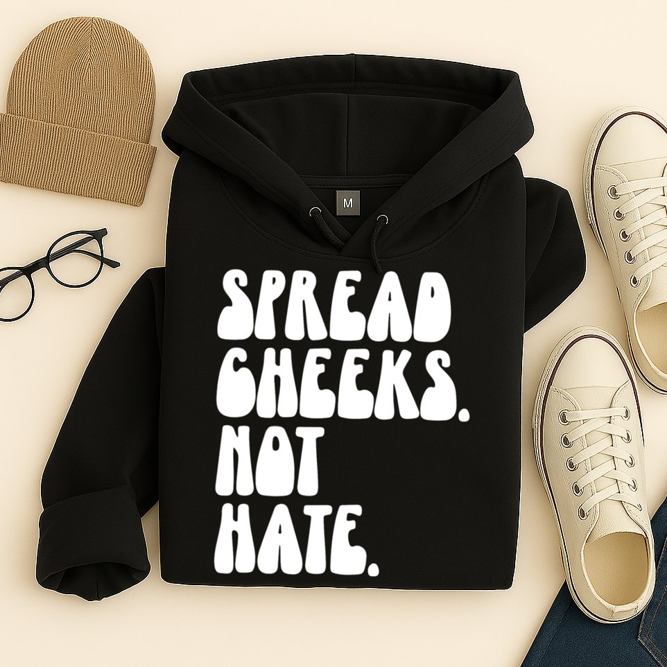 Spread Cheeks Not Hate Funny Gym Fitness And Workout Hoodie