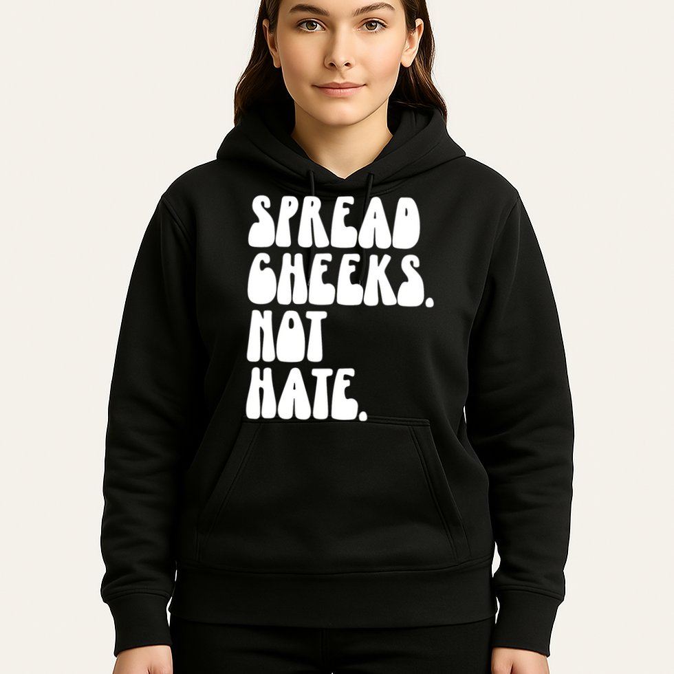 Spread Cheeks Not Hate Funny Gym Fitness And Workout Hoodie