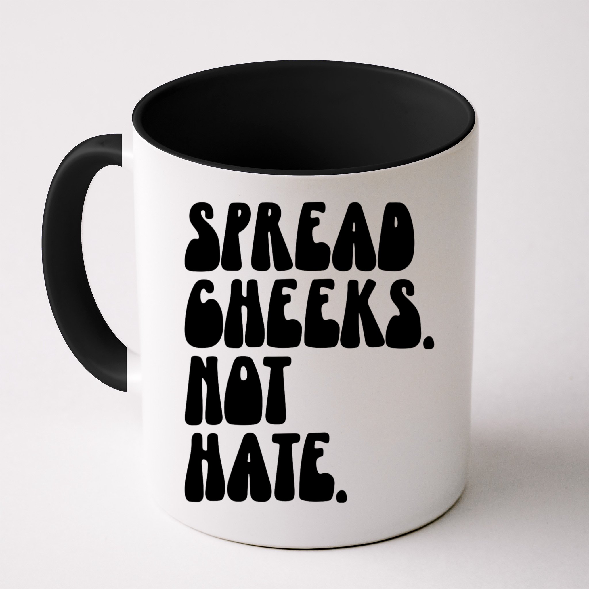 Spread Cheeks Not Hate Funny Gym Fitness And Workout Mug