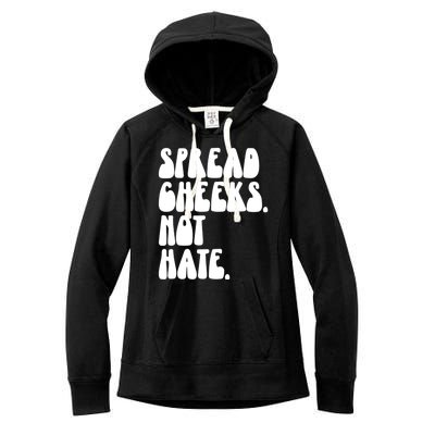 Spread Cheeks Not Hate Funny Gym Fitness And Workout Women's Fleece Hoodie