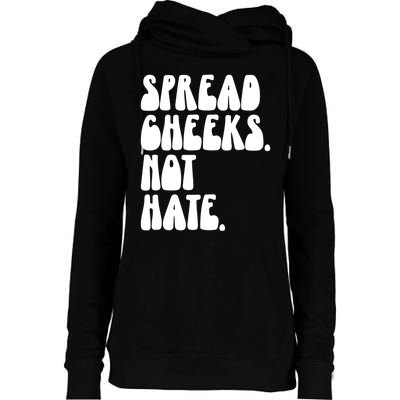 Spread Cheeks Not Hate Funny Gym Fitness And Workout Womens Funnel Neck Pullover Hood