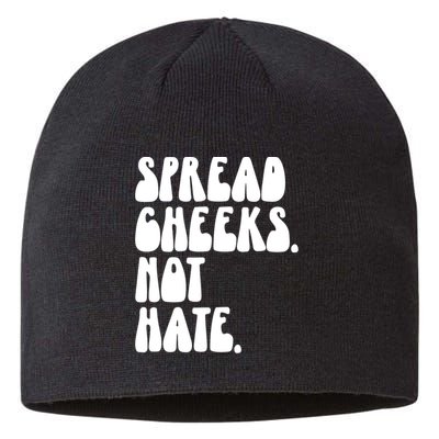 Spread Cheeks Not Hate Funny Gym Fitness And Workout Sustainable Beanie