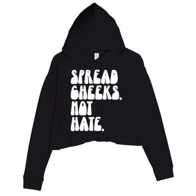 Spread Cheeks Not Hate Funny Gym Fitness And Workout Crop Fleece Hoodie