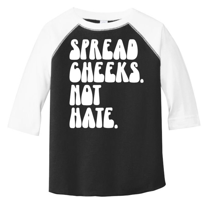 Spread Cheeks Not Hate Funny Gym Fitness And Workout Toddler Fine Jersey T-Shirt