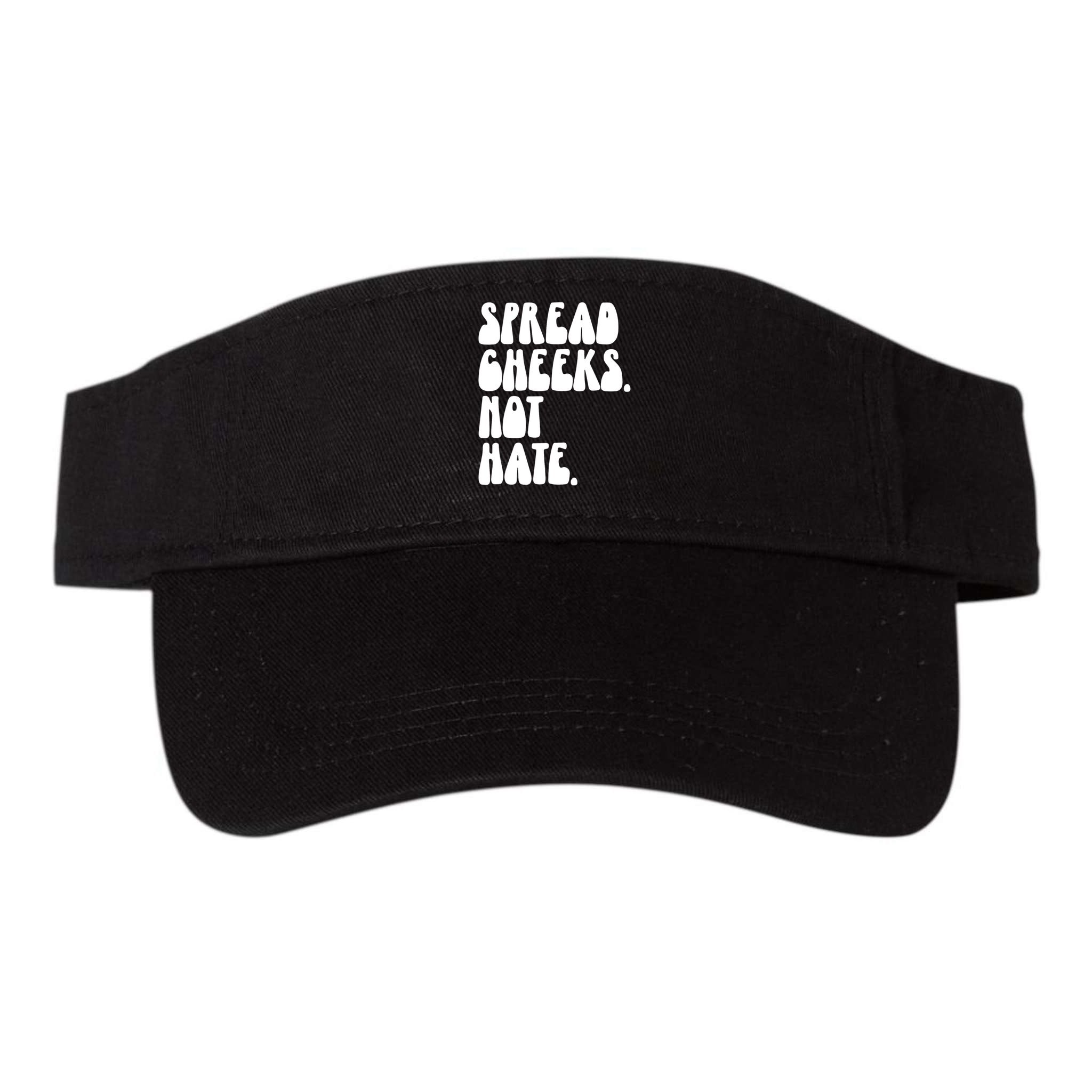 Spread Cheeks Not Hate Funny Gym Fitness And Workout Visor