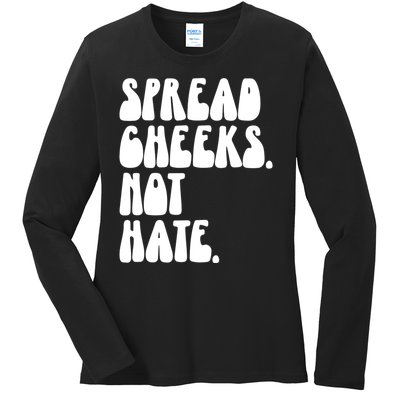 Spread Cheeks Not Hate Funny Gym Fitness And Workout Ladies Long Sleeve Shirt