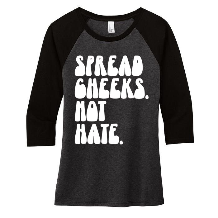 Spread Cheeks Not Hate Funny Gym Fitness And Workout Women's Tri-Blend 3/4-Sleeve Raglan Shirt