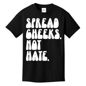 Spread Cheeks Not Hate Funny Gym Fitness And Workout Kids T-Shirt