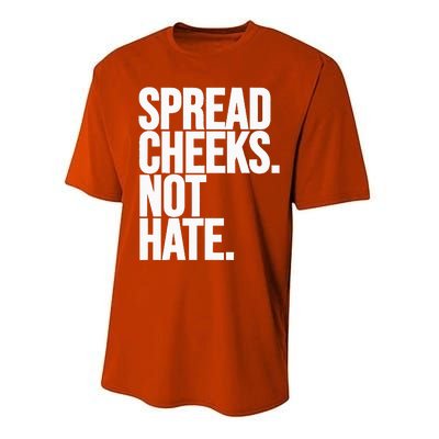 Spread Cheeks Not Hate Funny Gym Fitness And Workout Performance Sprint T-Shirt