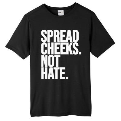 Spread Cheeks Not Hate Funny Gym Fitness And Workout Tall Fusion ChromaSoft Performance T-Shirt