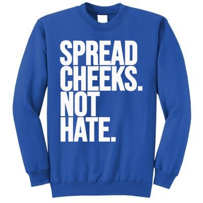 Spread Cheeks Not Hate Funny Gym Fitness And Workout Sweatshirt