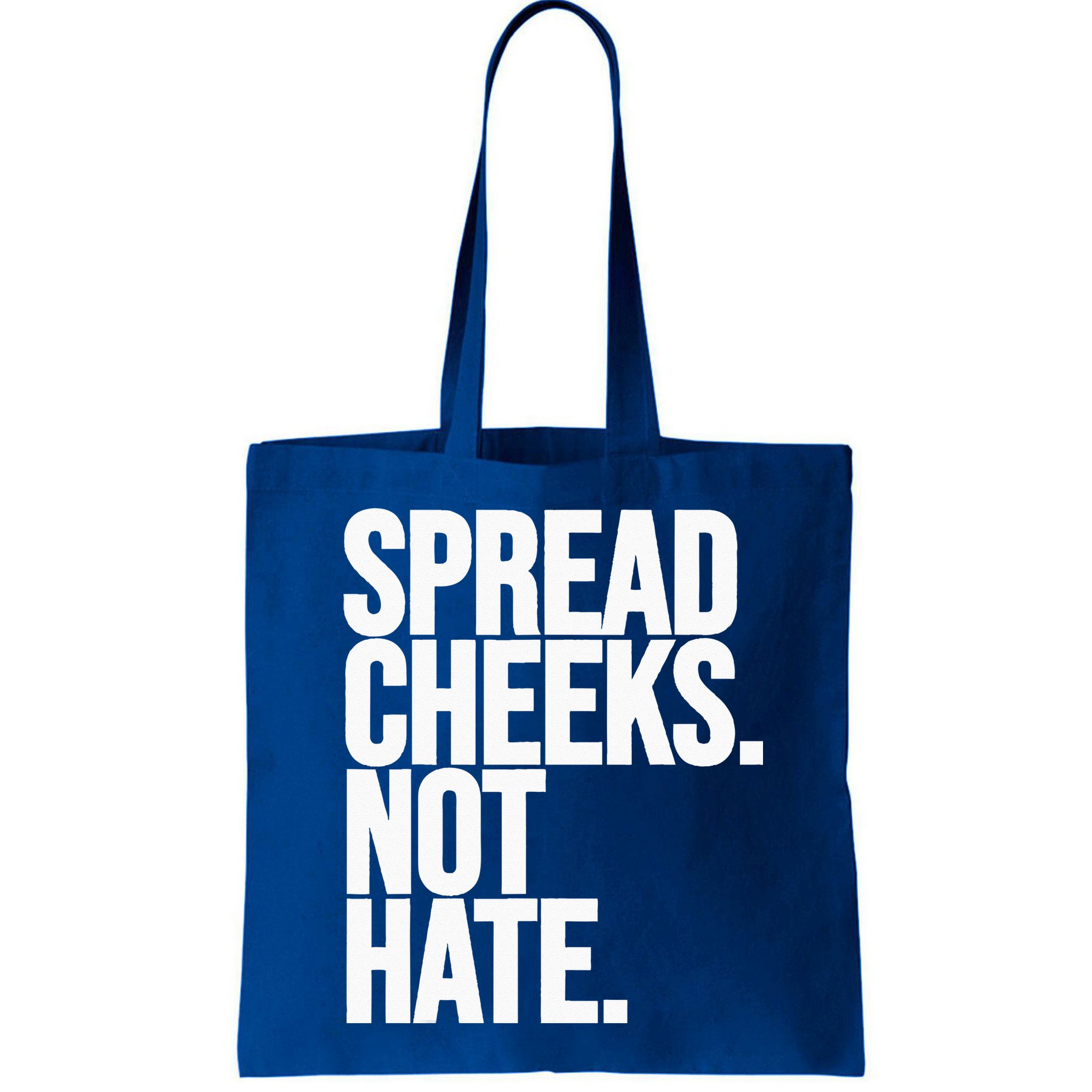 Spread Cheeks Not Hate Funny Gym Fitness And Workout Bag