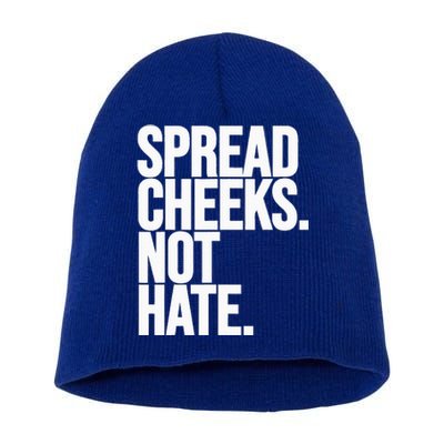 Spread Cheeks Not Hate Funny Gym Fitness And Workout Short Acrylic Beanie