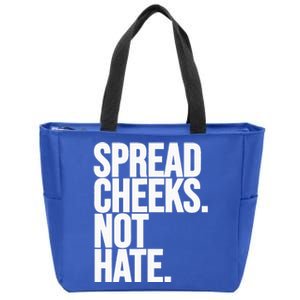 Spread Cheeks Not Hate Funny Gym Fitness And Workout Zip Tote Bag