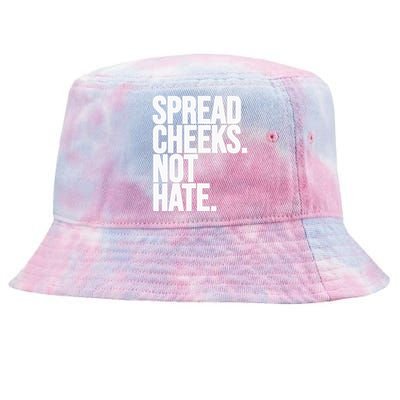 Spread Cheeks Not Hate Funny Gym Fitness And Workout Tie-Dyed Bucket Hat