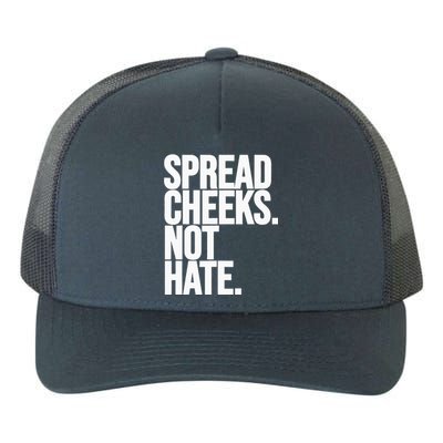 Spread Cheeks Not Hate Funny Gym Fitness And Workout Yupoong Adult 5-Panel Trucker Hat