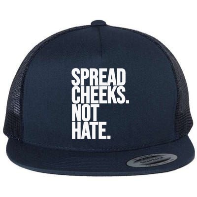 Spread Cheeks Not Hate Funny Gym Fitness And Workout Flat Bill Trucker Hat