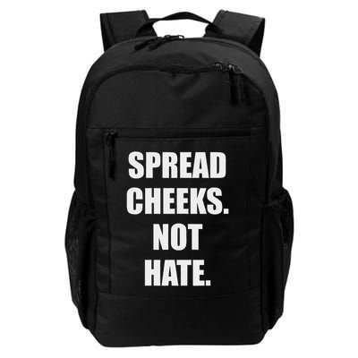 Spread Cheeks Not Hate Daily Commute Backpack