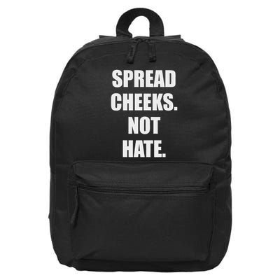 Spread Cheeks Not Hate 16 in Basic Backpack