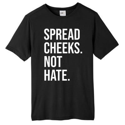 Spread Cheeks Not Hate Funny Gym Fitness And Workout Tall Fusion ChromaSoft Performance T-Shirt