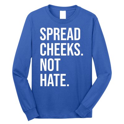 Spread Cheeks Not Hate Funny Gym Fitness And Workout Long Sleeve Shirt