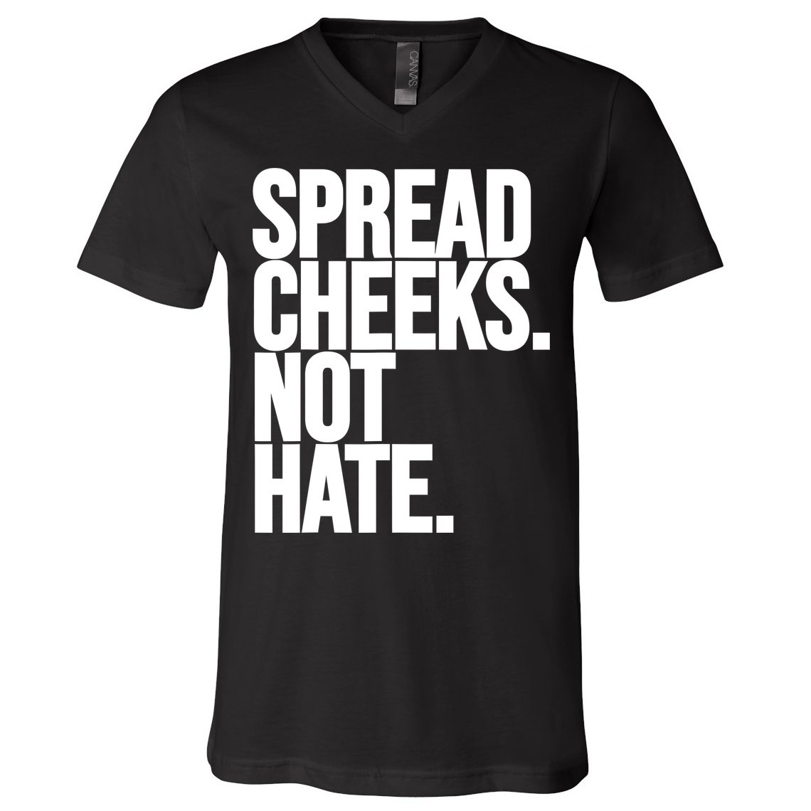 Spread Cheeks Not Hate Funny Gym Fitness And Workout V-Neck T-Shirt
