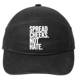 Spread Cheeks Not Hate Funny Gym Fitness And Workout 7-Panel Snapback Hat