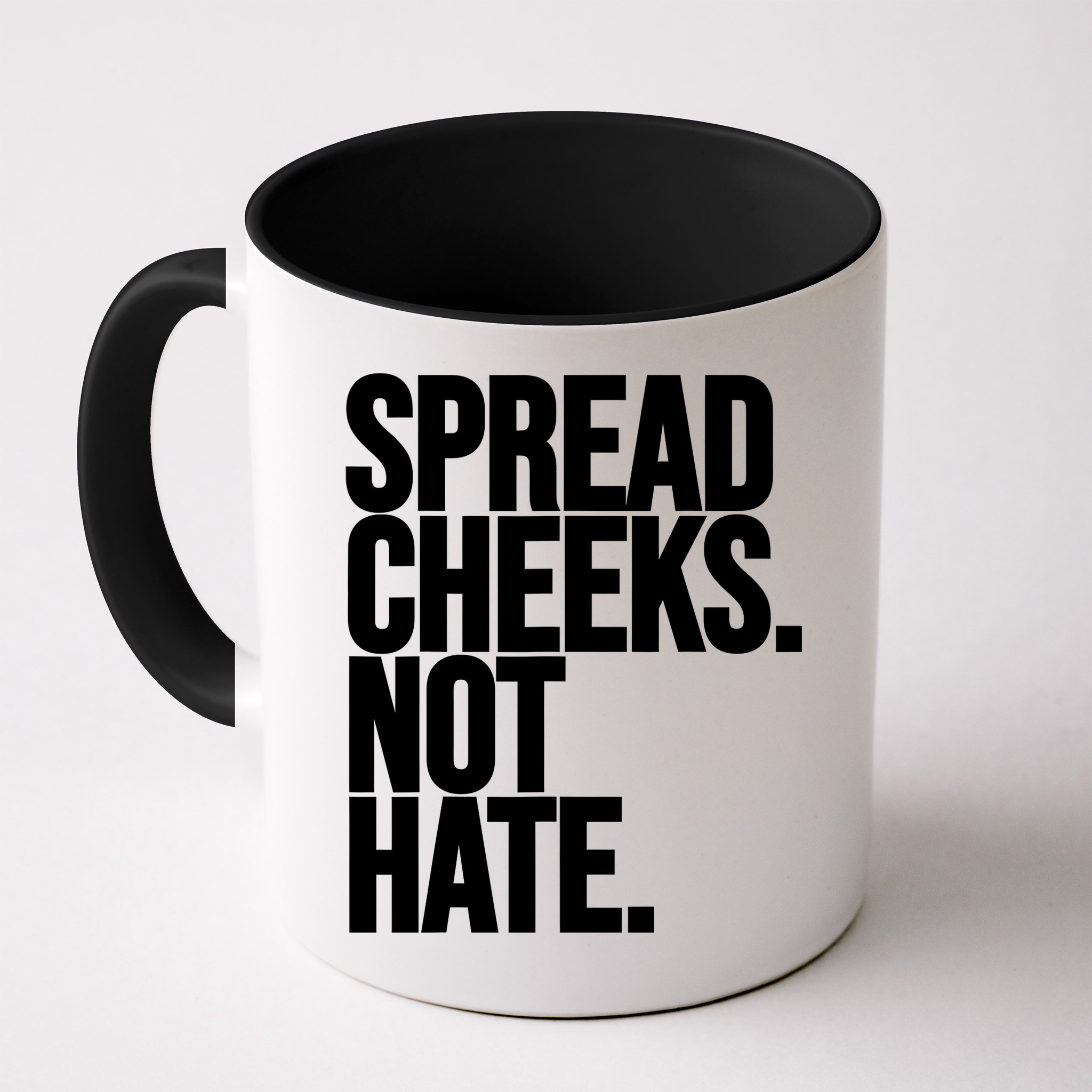 Spread Cheeks Not Hate Funny Gym Fitness And Workout Mug