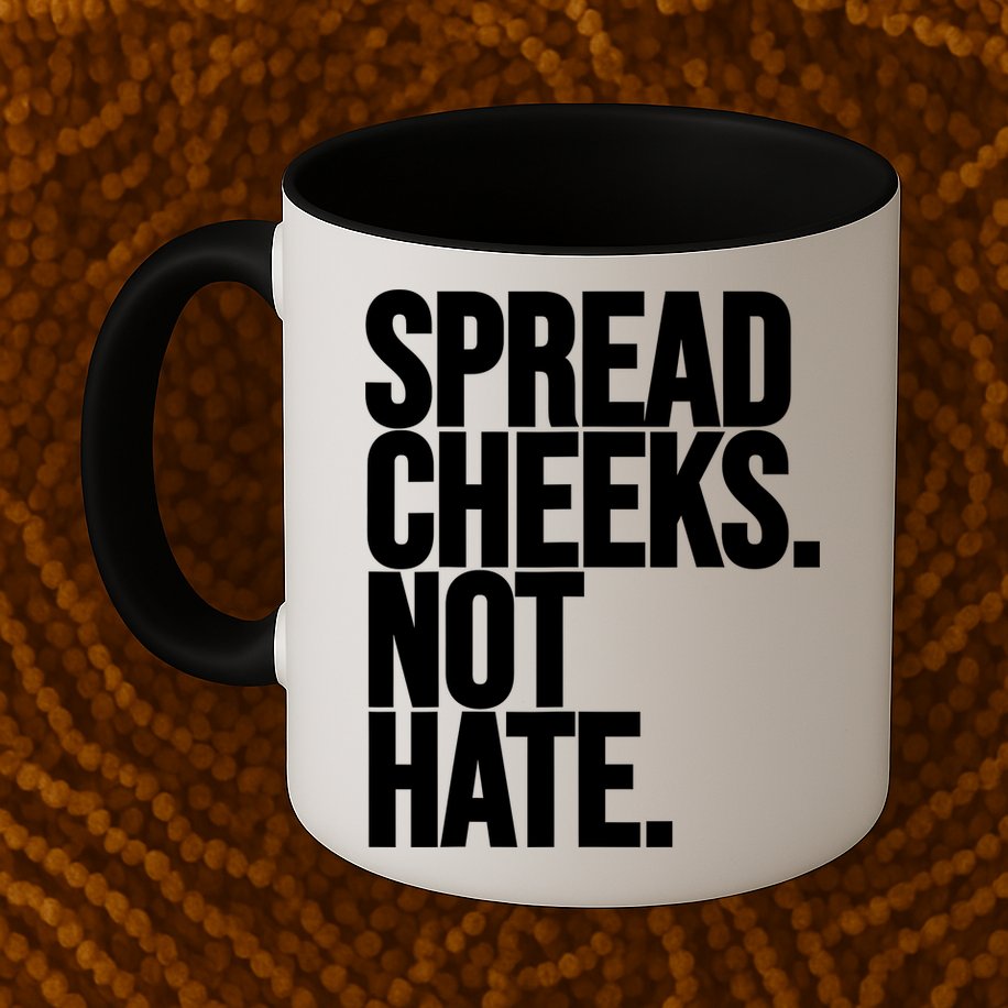 Spread Cheeks Not Hate Funny Gym Fitness And Workout Mug