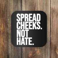 Spread Cheeks Not Hate Funny Gym Fitness And Workout Coaster