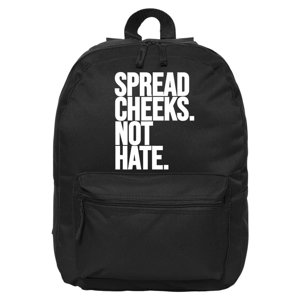 Spread Cheeks Not Hate Funny Gym Fitness And Workout 16 in Basic Backpack
