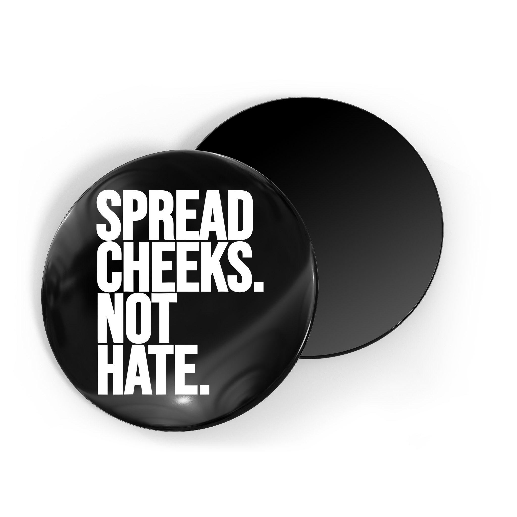 Spread Cheeks Not Hate Funny Gym Fitness And Workout Magnet